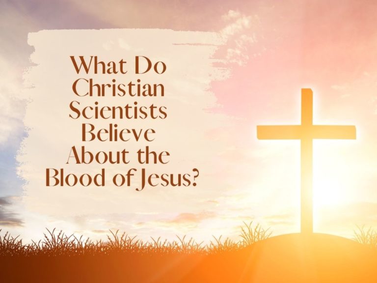 What Do Christian Scientists Believe About the Blood of Jesus ...